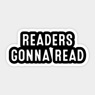 Readers Gonna Read Sticker